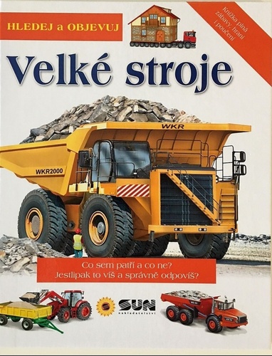 Hledej a objevuj - Velké stroje - Kliknutím na obrázek zavřete